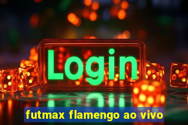 futmax flamengo ao vivo